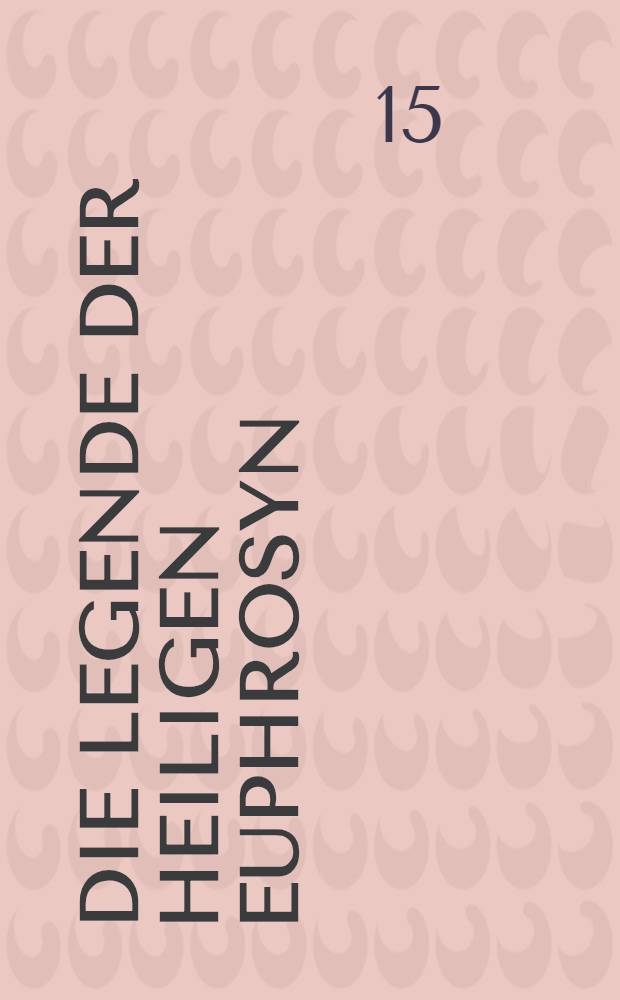 Die legende der heiligen Euphrosyn