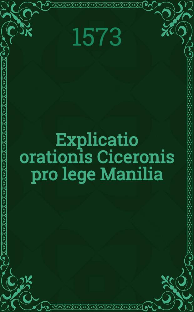 Explicatio orationis Ciceronis pro lege Manilia