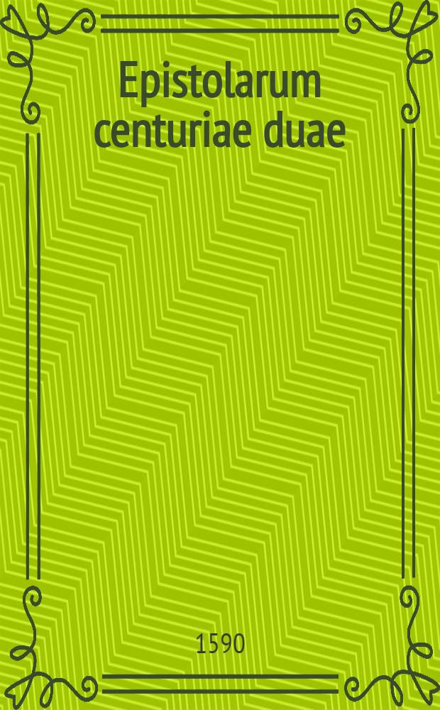 Epistolarum centuriae duae