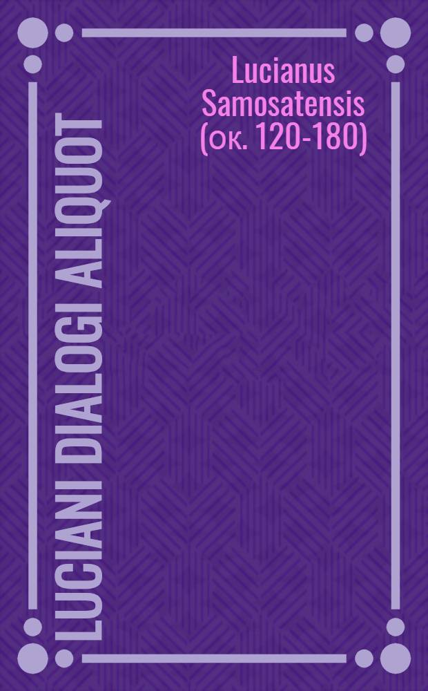 Luciani Dialogi aliquot