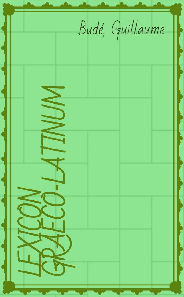 Lexicon Graeco-Latinum