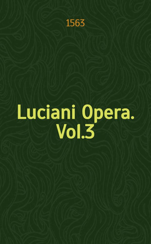 Luciani Opera. Vol.3