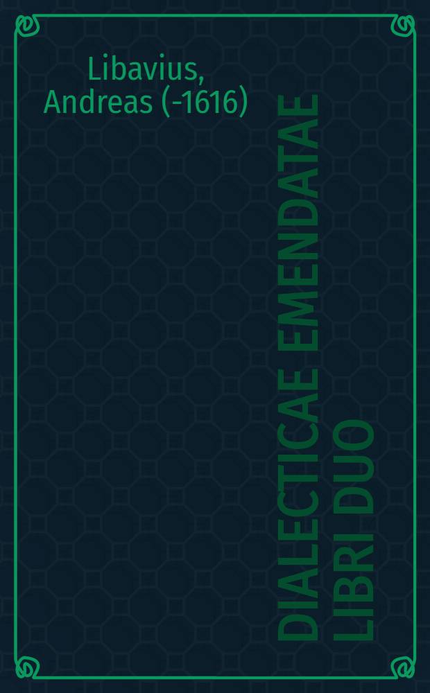 Dialecticae emendatae libri duo