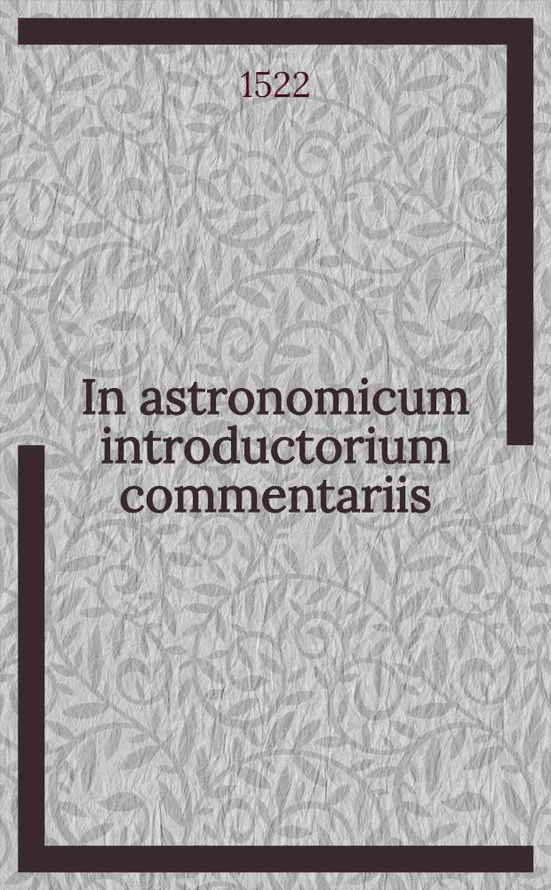 In astronomicum introductorium commentariis