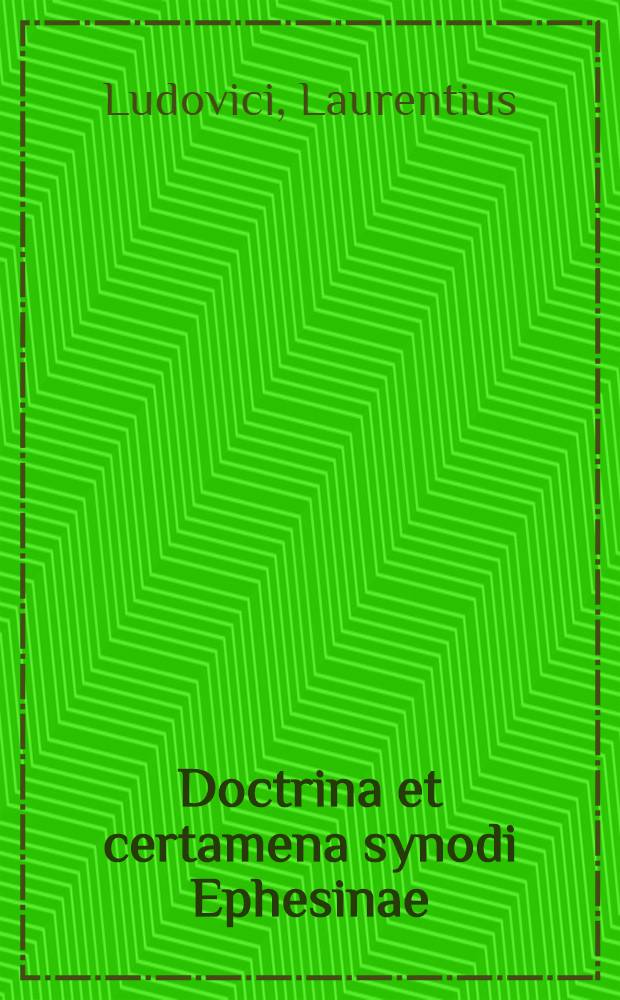 Doctrina et certamena synodi Ephesinae