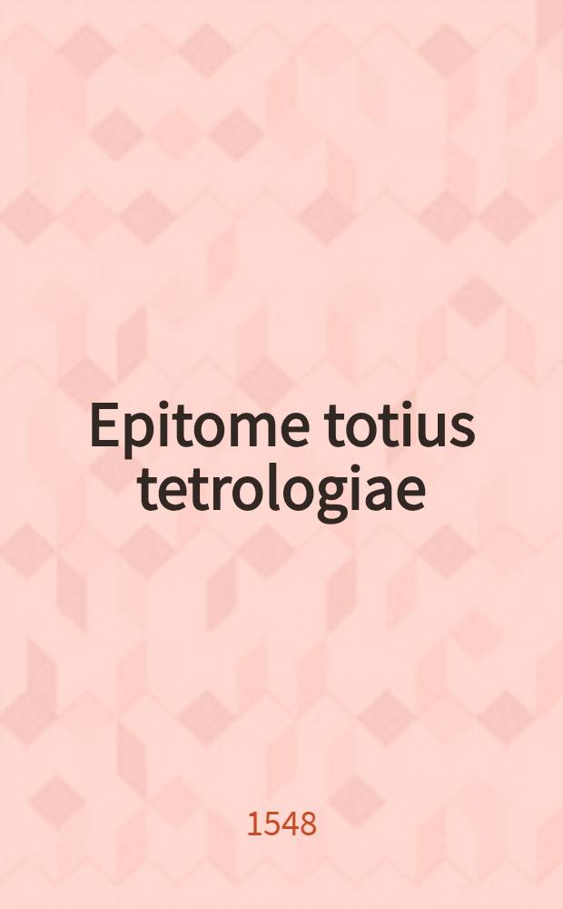 Epitome totius tetrologiae