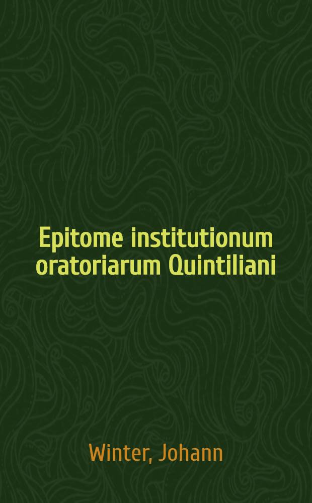 Epitome institutionum oratoriarum Quintiliani