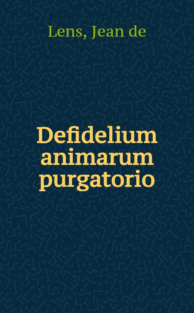 Defidelium animarum purgatorio