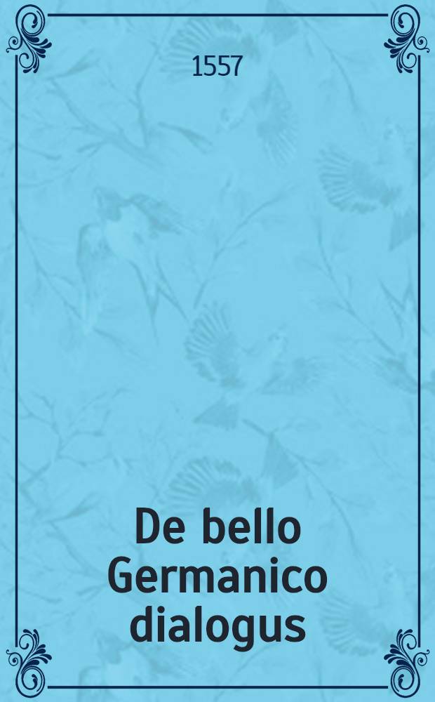De bello Germanico dialogus