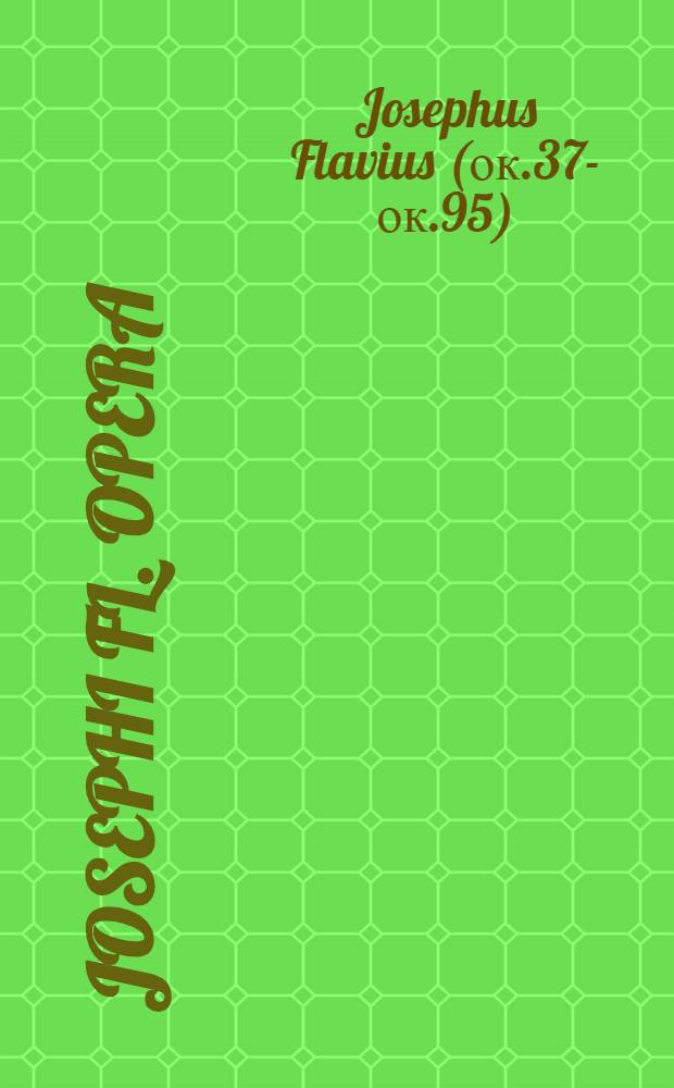 Josephi Fl. Opera