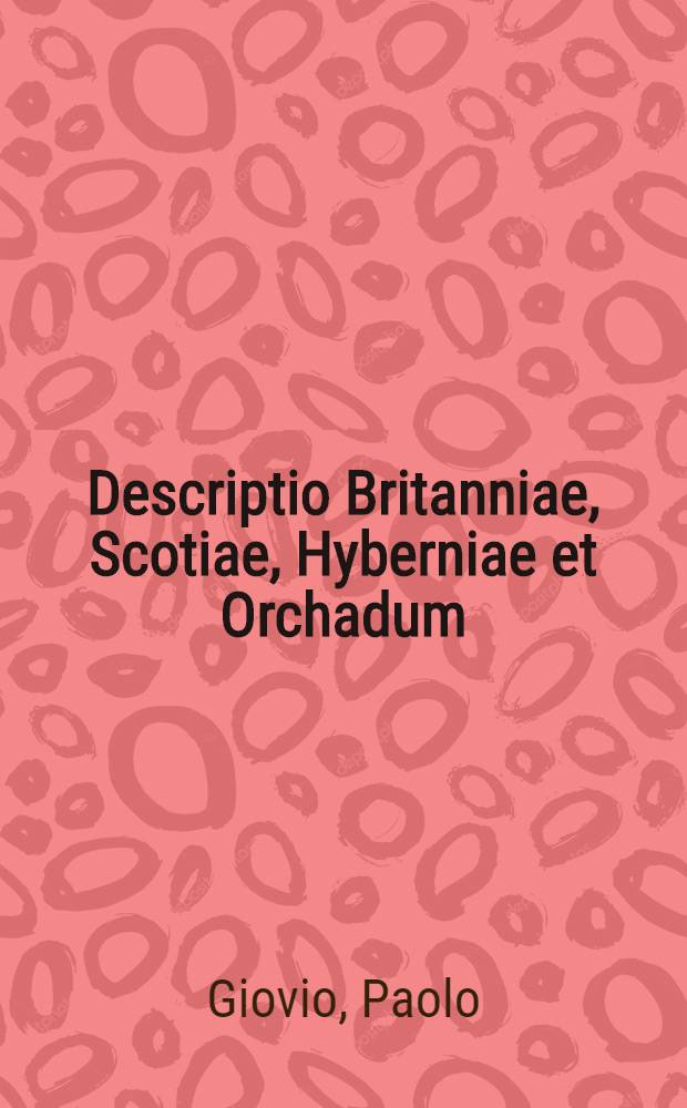 Descriptio Britanniae, Scotiae, Hyberniae et Orchadum