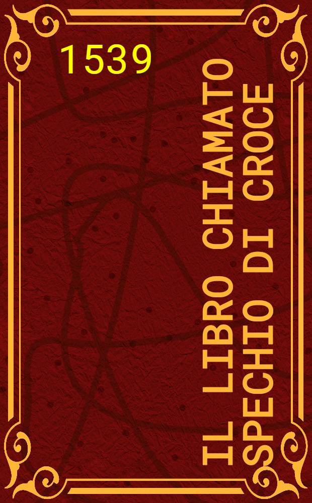 Il libro chiamato spechio di croce