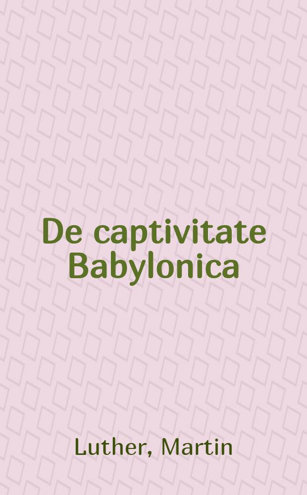 De captivitate Babylonica; Adv. Catharinum; De libertate