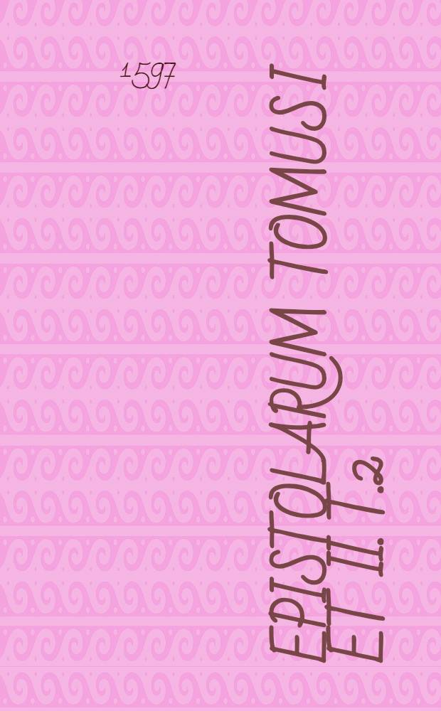 Epistolarum tomus I et II. T.2