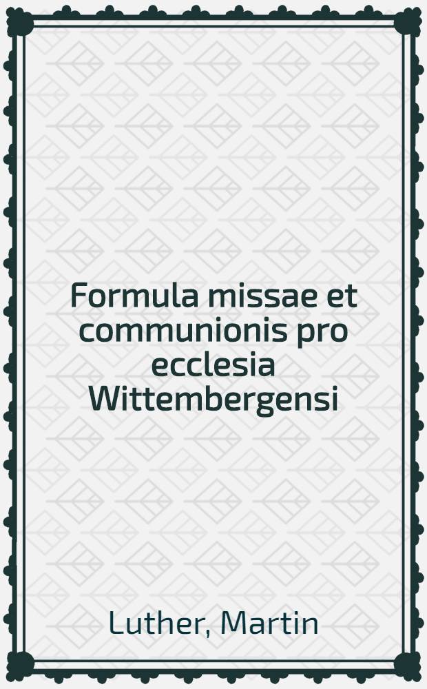 Formula missae et communionis pro ecclesia Wittembergensi
