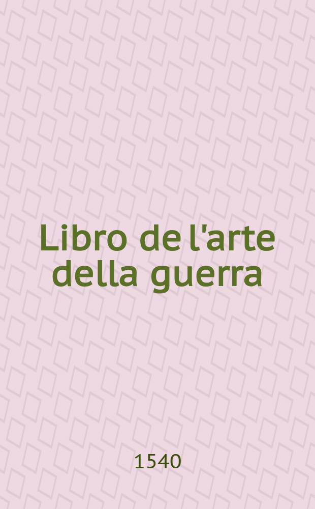 Libro de l'arte della guerra