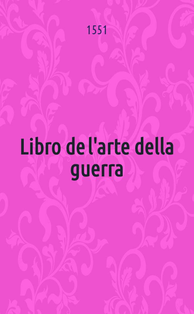 Libro de l'arte della guerra