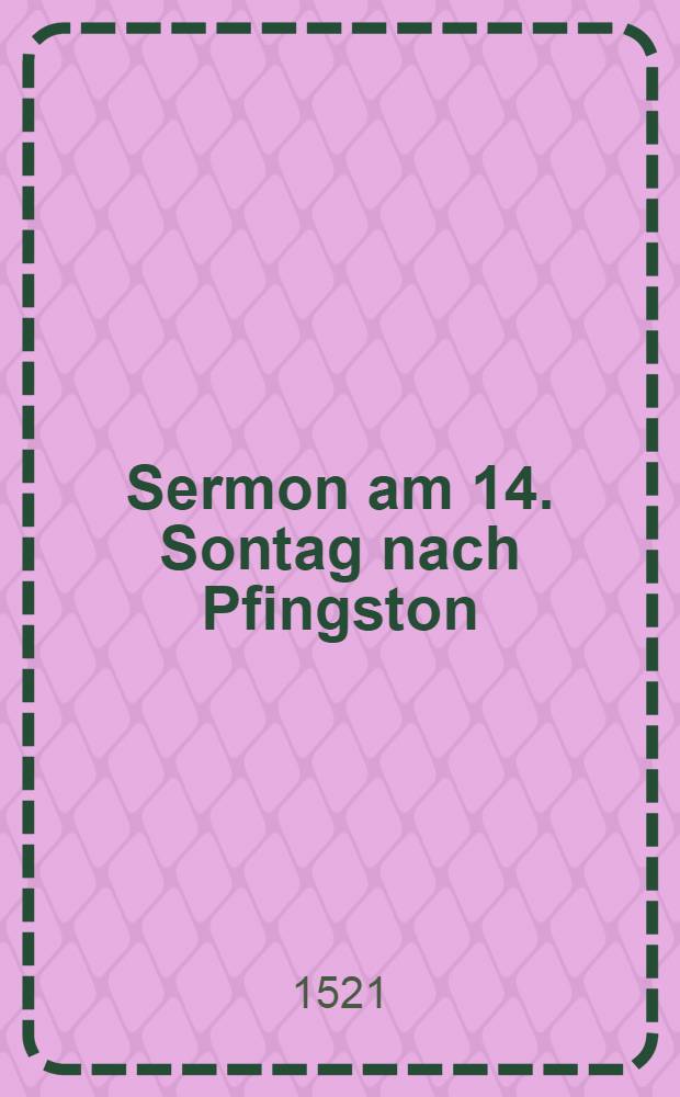 [Sermon] am 14. Sontag nach Pfingston