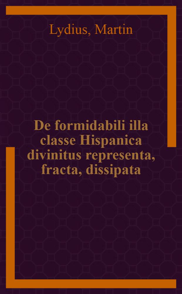 De formidabili illa classe Hispanica divinitus representa, fracta, dissipata