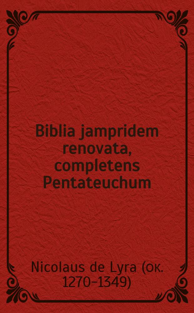 Biblia jampridem renovata, completens Pentateuchum