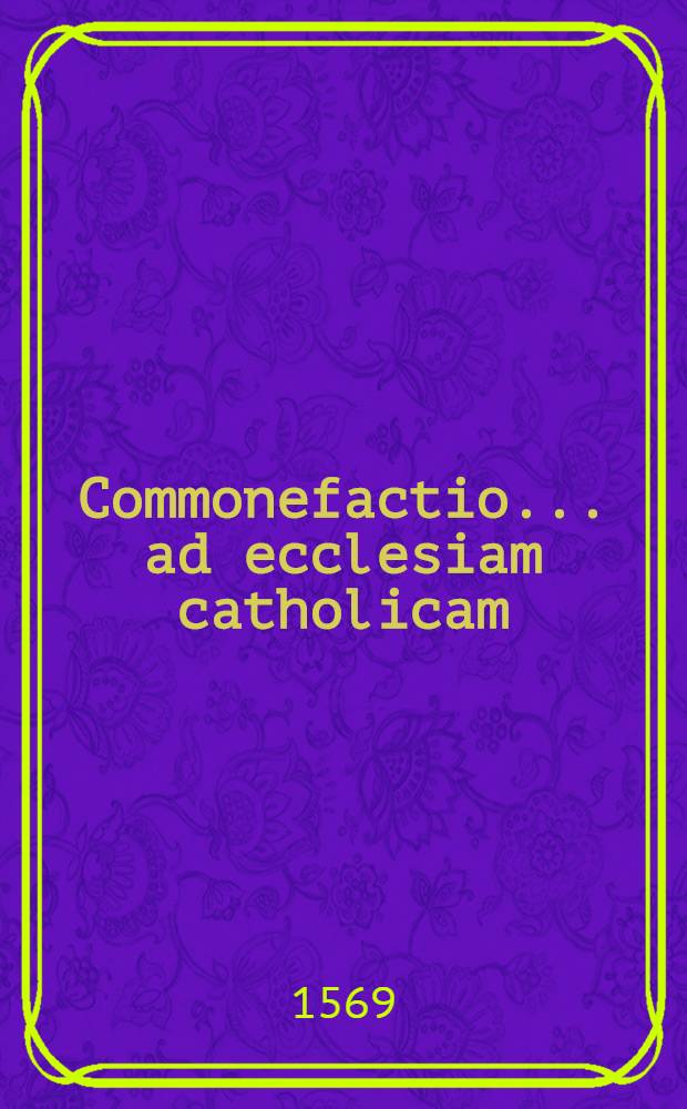 Commonefactio ... ad ecclesiam catholicam