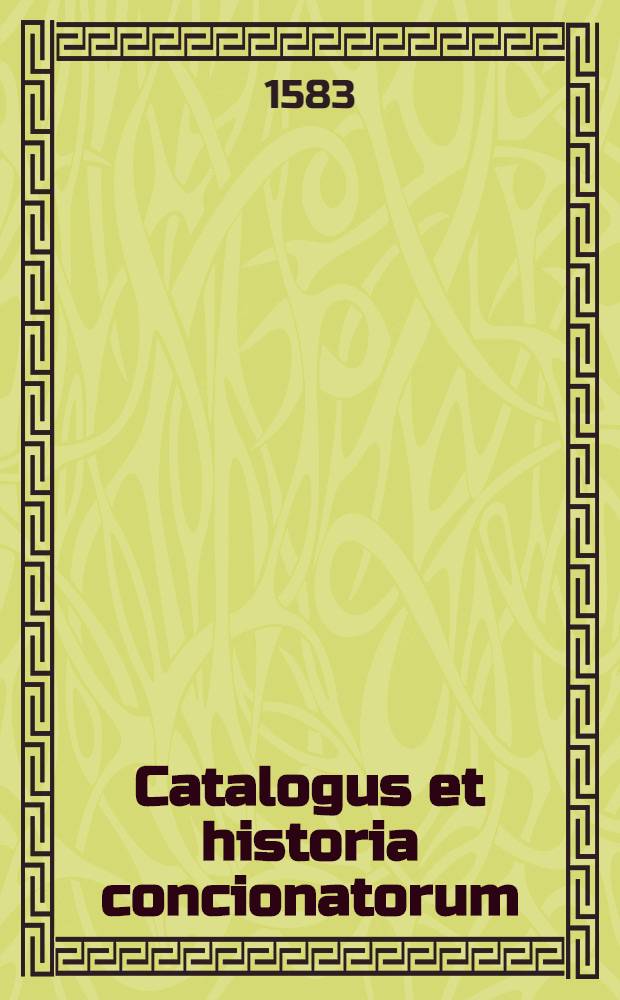 Catalogus et historia concionatorum