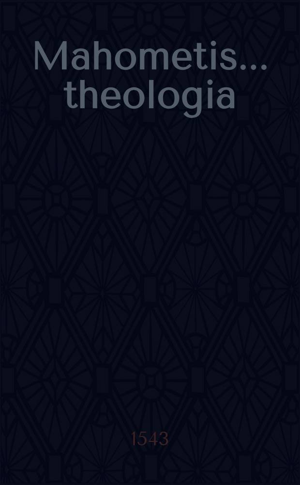 Mahometis ... theologia