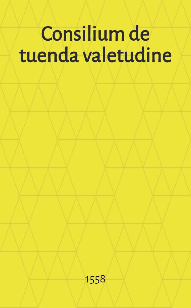Consilium de tuenda valetudine
