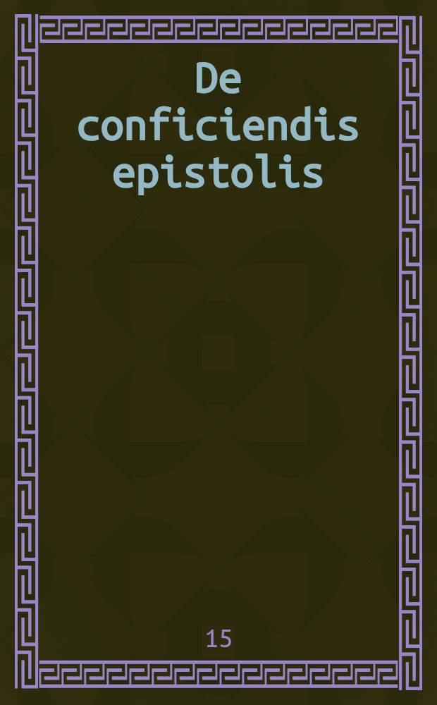 [De conficiendis epistolis]