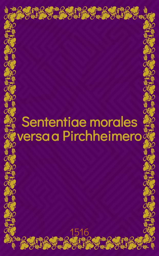 Sententiae morales versa a Pirchheimero