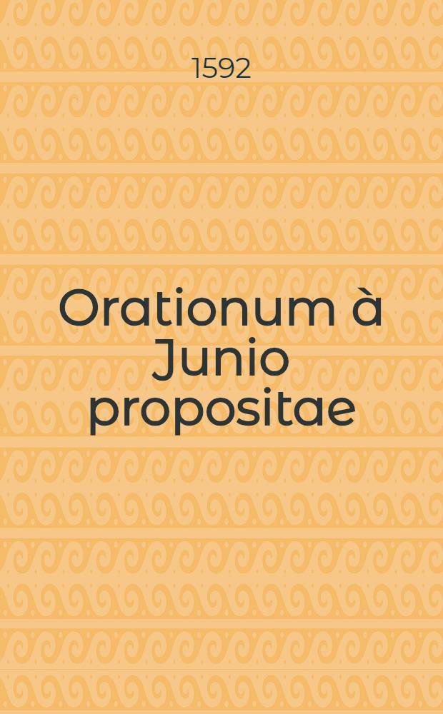Orationum à Junio propositae