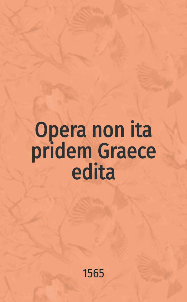 Opera non ita pridem Graece edita