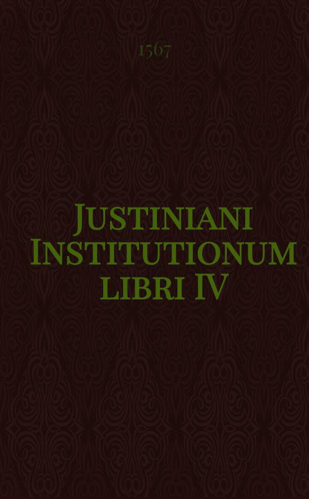 Justiniani Institutionum libri IV