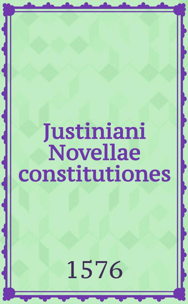 Justiniani Novellae constitutiones