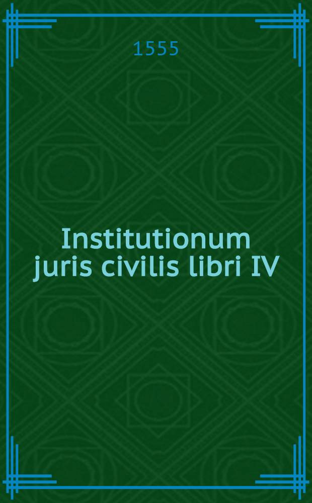 Institutionum juris civilis libri IV