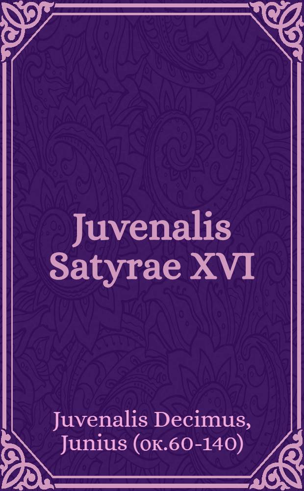 Juvenalis Satyrae XVI