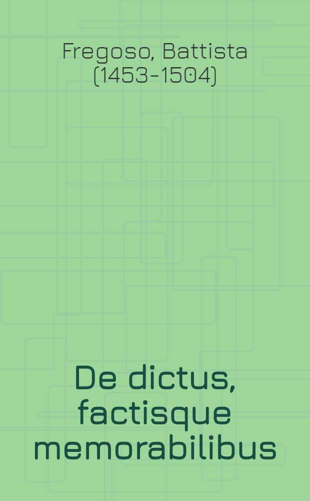De dictus, factisque memorabilibus