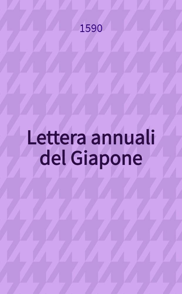 Lettera annuali del Giapone : Alli XX. di Febrario MDXXXXVIII