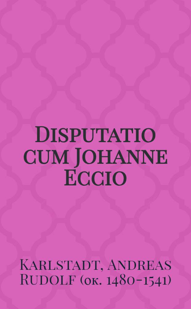 Disputatio cum Johanne Eccio