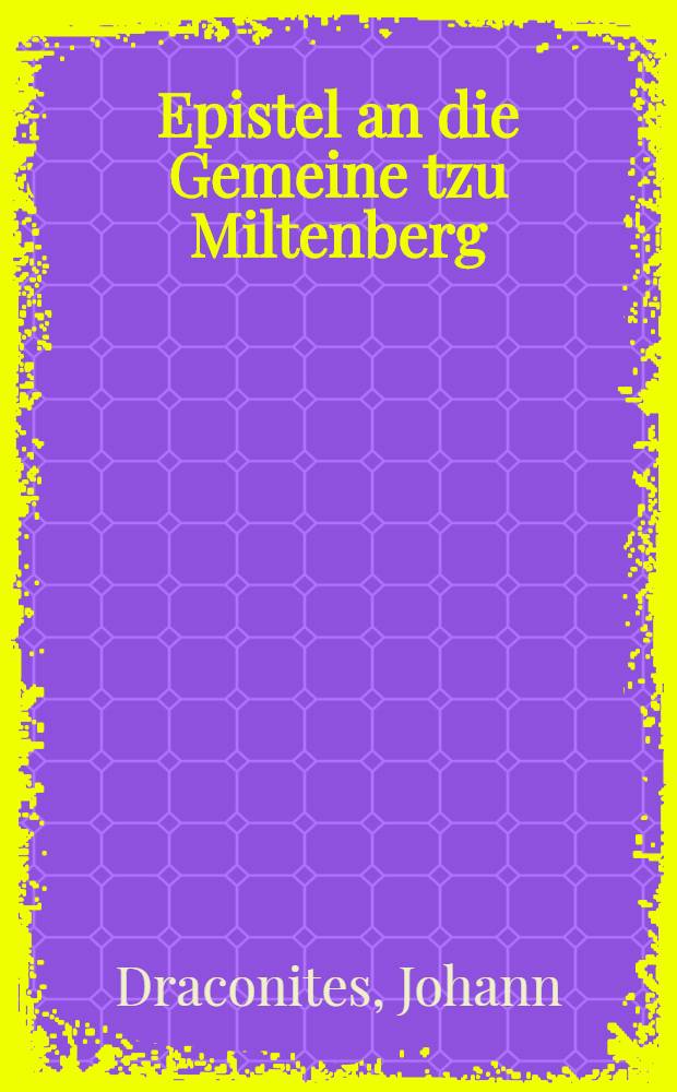 Epistel an die Gemeine tzu Miltenberg