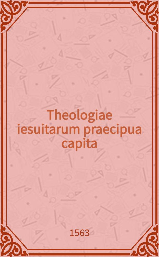 Theologiae iesuitarum praecipua capita