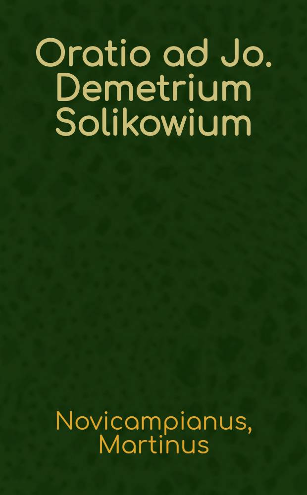Oratio ad Jo. Demetrium Solikowium