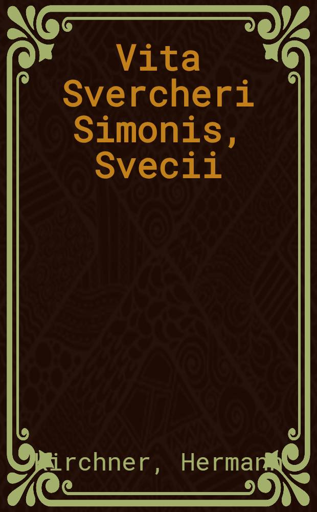 Vita Svercheri Simonis, Svecii