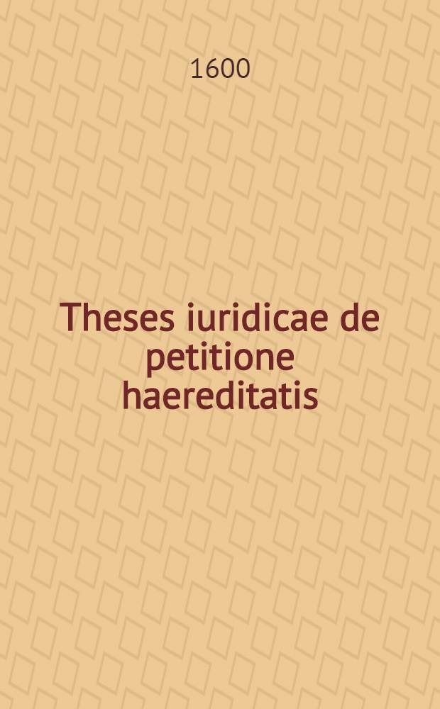 Theses iuridicae de petitione haereditatis