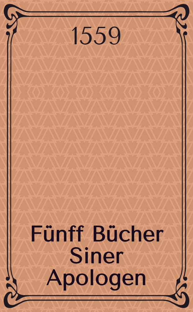 F&uuml;nff B&uuml;cher Siner Apologen