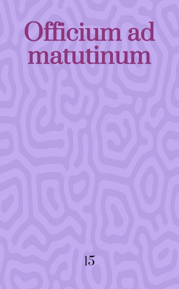 Officium ad matutinum