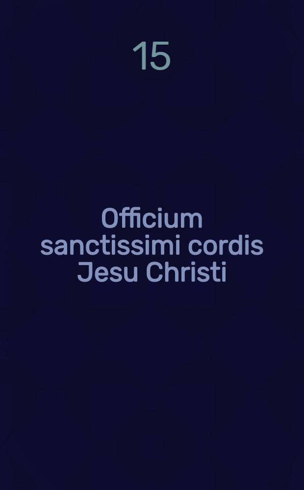 Officium sanctissimi cordis Jesu Christi