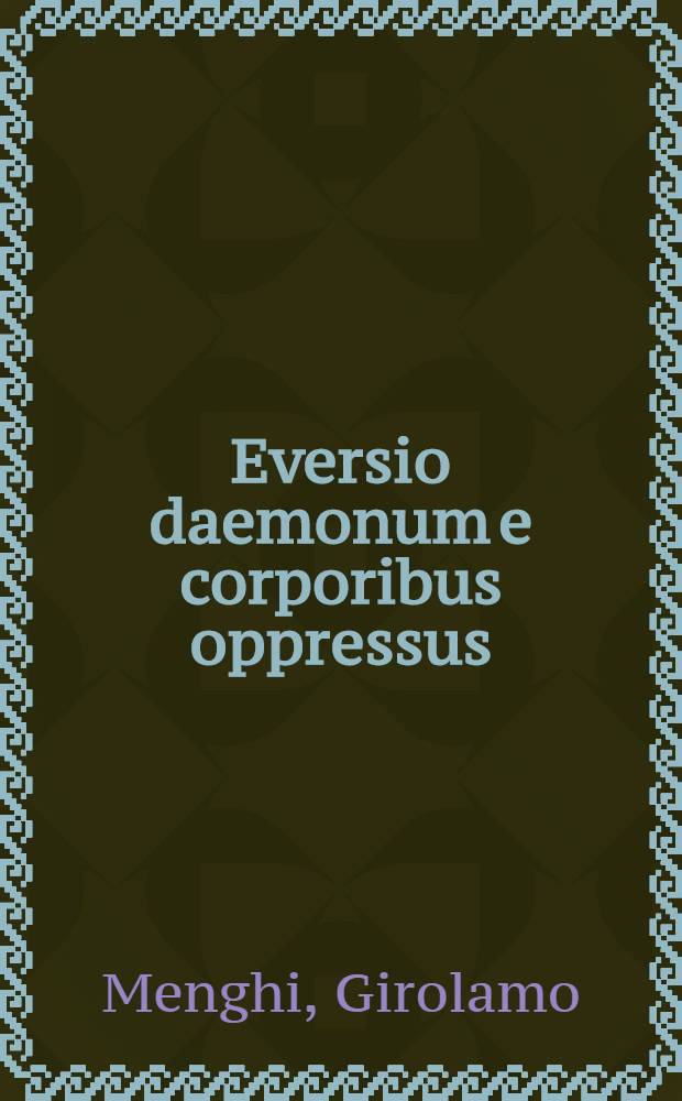 Eversio daemonum e corporibus oppressus