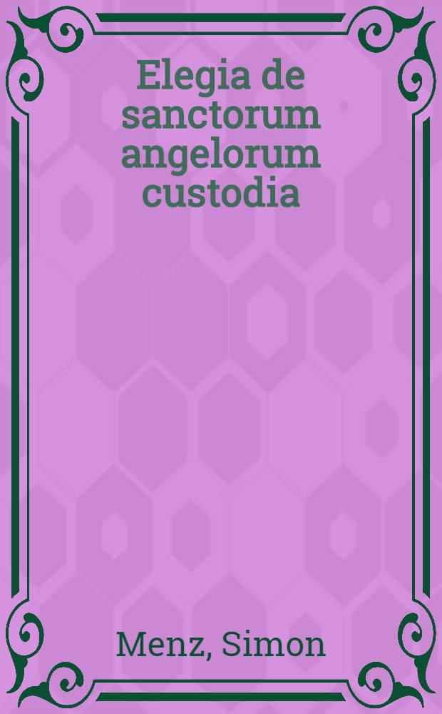 Elegia de sanctorum angelorum custodia