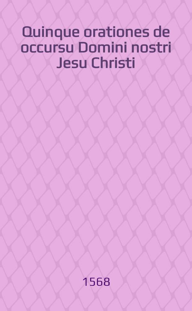 Quinque orationes de occursu Domini nostri Jesu Christi: Gregorii Nysseni, Amphilochii Jconii, Joannis Chrysostomi, Cyrilli et Timothei Hierosolym.